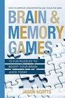 Brain and Memory Games - Jason Scotts - 9781628844931