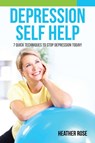 Depression Self Help - Heather Rose - 9781628847130