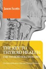 Thyroid Diet - SCOTTS,  Jason - 9781628847741