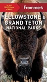 Frommer's Yellowstone & Grand Teton National Parks - KWAK-HEFFERAN,  Elisabeth - 9781628873344