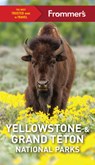 Frommer's Yellowstone and Grand Teton National Parks - Elisabeth Kwak-Hefferan - 9781628876291