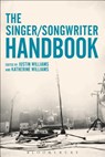 The Singer-Songwriter Handbook - Lecturer in Music Justin (University of Bristol Williams ; Senior Lecturer in Music Katherine (Plymouth University Williams - 9781628920291