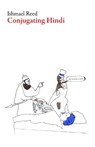 Conjugating Hindi - Ishmael Reed - 9781628972542