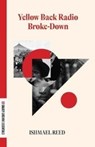 Yellow Back Radio Broke-Down - Ishmael Reed - 9781628973877