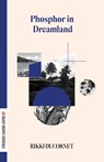 Phosphor in Dreamland - Rikki Ducornet - 9781628974430