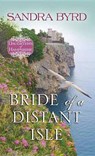 Bride of a Distant Isle - BYRD,  Sandra - 9781628999655