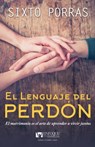 El Lenguaje del Perdon - Sixto Porras - 9781629116877