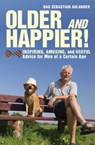 Older and Happier! - Dag Sebastian Ahlander - 9781629140032