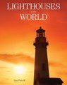 Lighthouses of the World - Lisa Purcell - 9781629143194