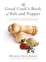 The Good Cook's Book of Salt and Pepper - Michele Anna Jordan ; Liza Gershman - 9781629149660