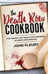 The Death Row Cookbook - John Fleury - 9781629177519