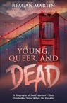 Young, Queer, and Dead - Reagan Martin - 9781629177595