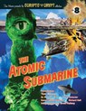 The Atomic Submarine - Tom Weaver ; Dr Robert J J Kiss ; David Schecter - 9781629333045