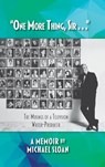 "One More Thing, Sir . . ." - The Musings of a Television Writer-Producer (hardback) - Michael Sloan - 9781629334721