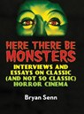 Here There Be Monsters (hardback) - Bryan Senn - 9781629338255