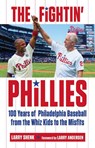 The Fightin' Phillies - SHENK,  Larry - 9781629371993