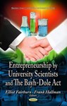 Entrepreneurship by University Scientists & the Bayh-Dole Act - FAIRBURN,  Elliot ; Hallman, Frank - 9781629482507