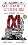 Solidarity Unionism - Staughton Lynd - 9781629630960