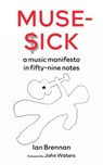 Muse-sick - BRENNAN,  Iain ; Waters, John - 9781629639093