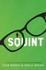 Squint - Chad Morris - 9781629726120