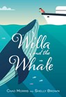 Willa and the Whale - Chad Morris - 9781629727318