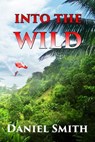 Into the Wild - Daniel Smith - 9781629894317
