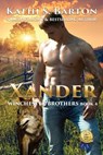 Xander: Winchester Brothers-Erotic Paranormal Wolf Shifter Romance - Kathi S. Barton - 9781629899480