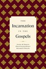 The Incarnation in the Gospels - Richard D. Phillips - 9781629959429