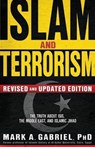 Islam And Terrorism (Revised And Updated Edition) - Mark A Gabriel - 9781629986685