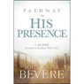 Pathway To His Presence - John Bevere - 9781629986906