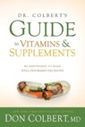 Dr. Colbert's Guide To Vitamins And Supplements - Don Colbert - 9781629987637