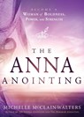 The Anna Anointing - Michelle Mcclain-Walters - 9781629989471