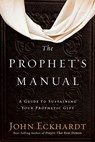 The Prophet's Manual - John Eckhardt - 9781629990934