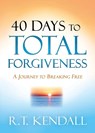 40 Days to Total Forgiveness - R.T. Kendall - 9781629996318