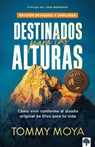 Destinados Para Las Alturas - REV / Destined for the Heights - Rev: Cómo Vivir Conforme Al Diseño Original de Dios Para Tu Vida - Tommy Moya - 9781629997889