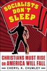 Socialists Don't Sleep - Cheryl K. Chumley - 9781630061470