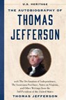 The Autobiography of Thomas Jefferson (U.S. Heritage) - Thomas Jefferson - 9781630062590