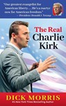 The Real Charlie Kirk - Dick Morris - 9781630063511