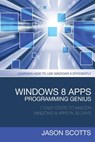 Windows 8 Apps Programming Genius - Scotts Jason - 9781630221904