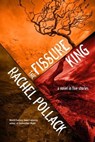 The Fissure King - Rachel Pollack - 9781630230982