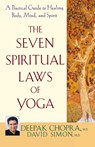 The Seven Spiritual Laws of Yoga - Deepak Chopra ; David Simon - 9781630262280