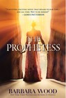 The Prophetess - Barbara Wood - 9781630267674
