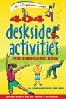 404 Deskside Activities for Energetic Kids - Barbara Davis - 9781630268114
