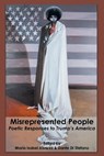 Misrepresented People: Poetic Responses to Trump's America - Maria Isabel Alvarez ; Dante Di Stefano - 9781630450519