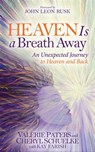 Heaven Is a Breath Away - Valerie Paters ; Cheryl Schuelke ; Kay Farish - 9781630473051