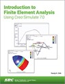 Introduction to Finite Element Analysis Using Creo Simulate 7.0 - Randy H. Shih - 9781630573843