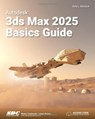 Autodesk 3ds Max 2025 Basics Guide - Kelly L. Murdock - 9781630576783