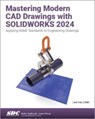Mastering Modern CAD Drawings with SOLIDWORKS 2024 - Lani Tran - 9781630576899