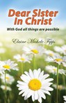 Dear Sister In Christ - Elaine Michele Fipps - 9781630730123