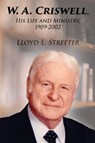 W. A. Criswell - Lloyd L Streeter - 9781630731953